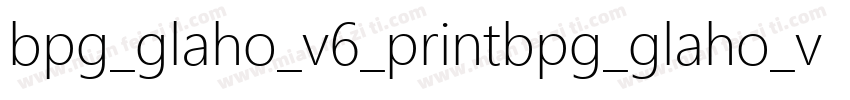 bpg_glaho_v6_printbpg_glaho_v prin字体转换